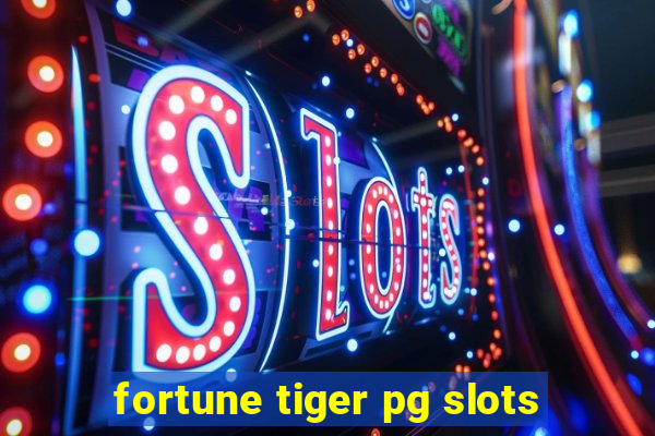 fortune tiger pg slots